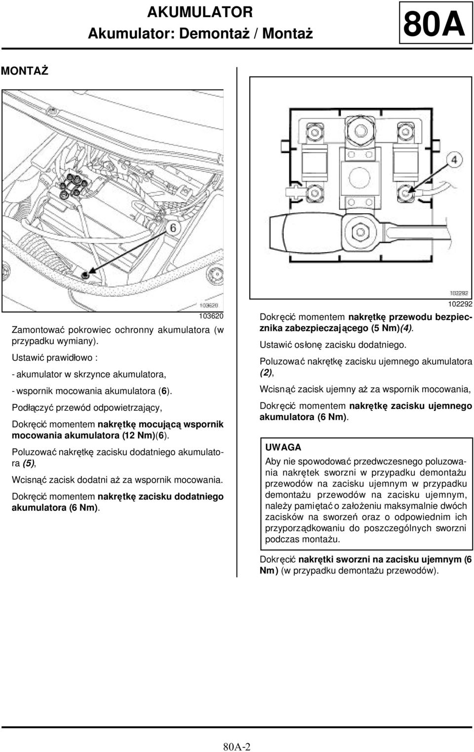 Podłączyć przewód odpowietrzający, Dokręcić momentem nakrętkę mocującą wspornik mocowania akumulatora (12 Nm)(6).