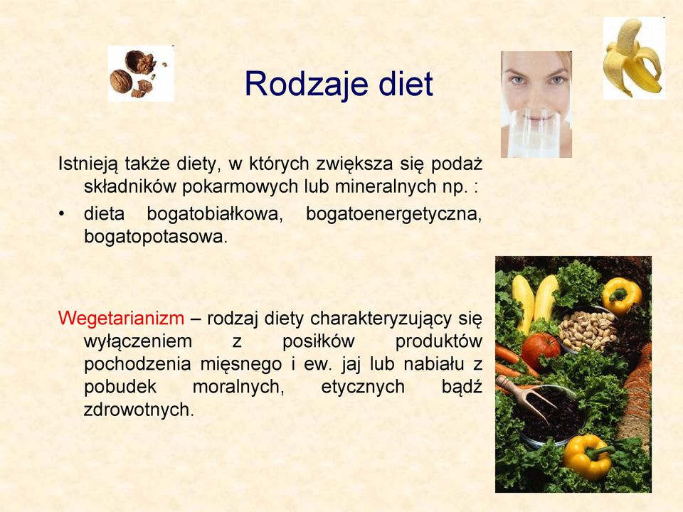 : dieta bogatobiałkowa, bogatoenergetyczna, bogatopotasowa.