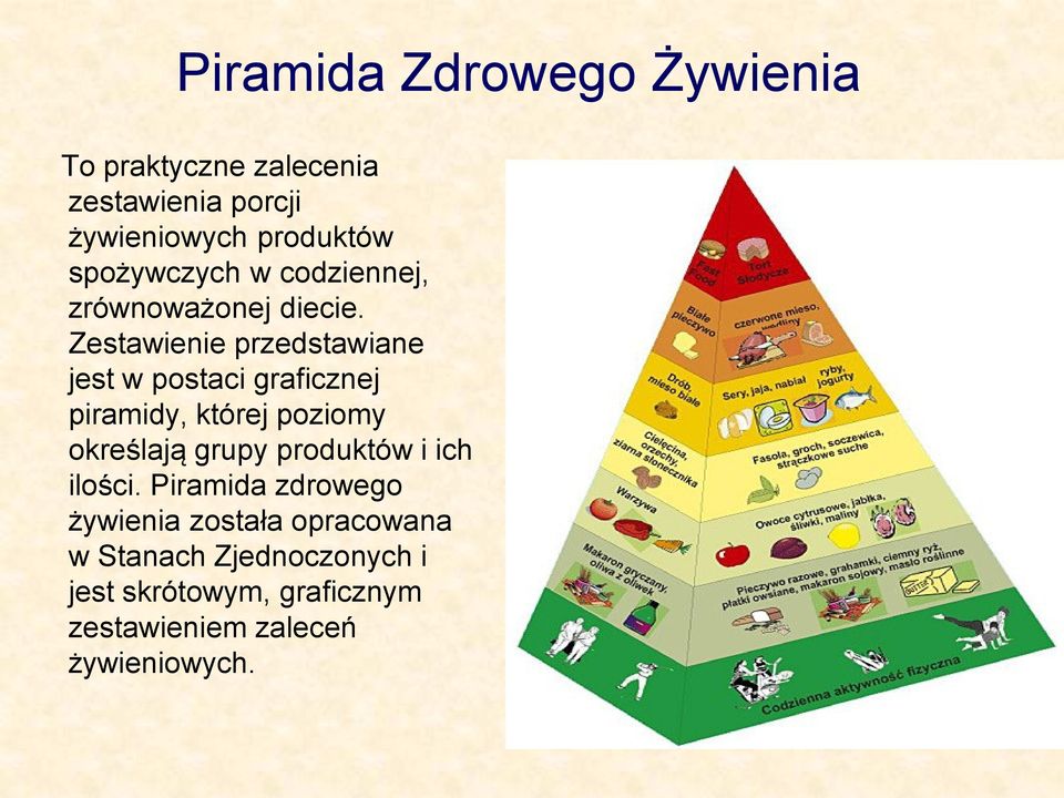 Zestawienie przedstawiane jest w postaci graficznej piramidy, której poziomy określają grupy