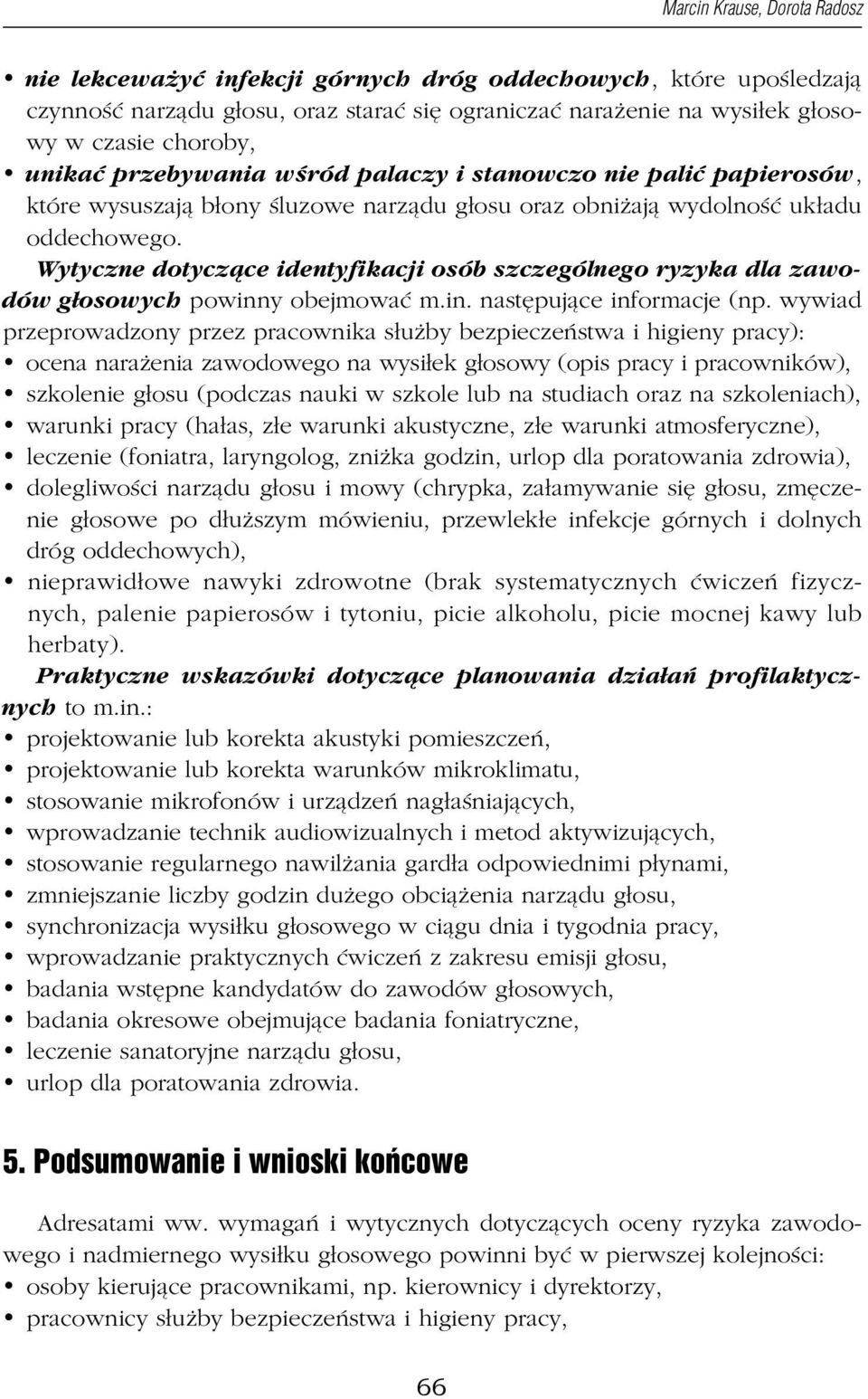 Wytyczne dotyczące identyfikacji osób szczególnego ryzyka dla zawodów głosowych powinny obejmować m.in. następujące informacje (np.