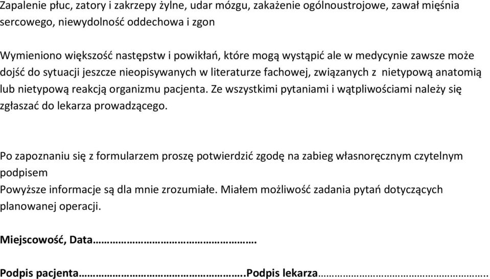 pacjenta. Ze wszystkimi pytaniami i wątpliwościami należy się zgłaszać do lekarza prowadzącego.