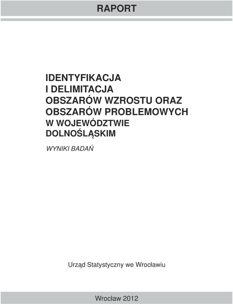 PROBLEMOWYCH W WOJEWÓDZTWIE DOLNOŚLĄSKIM