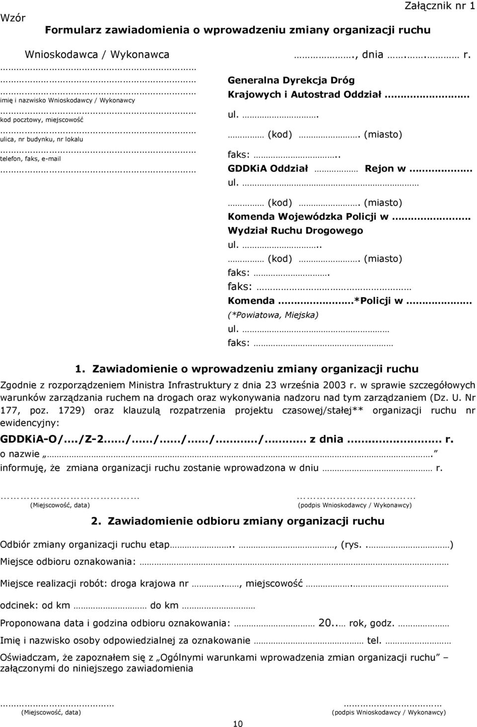 Zawiadomienie o wprowadzeniu zmiany organizacji ruchu Zgodnie z rozporządzeniem Ministra Infrastruktury z dnia 23 września 2003 r.