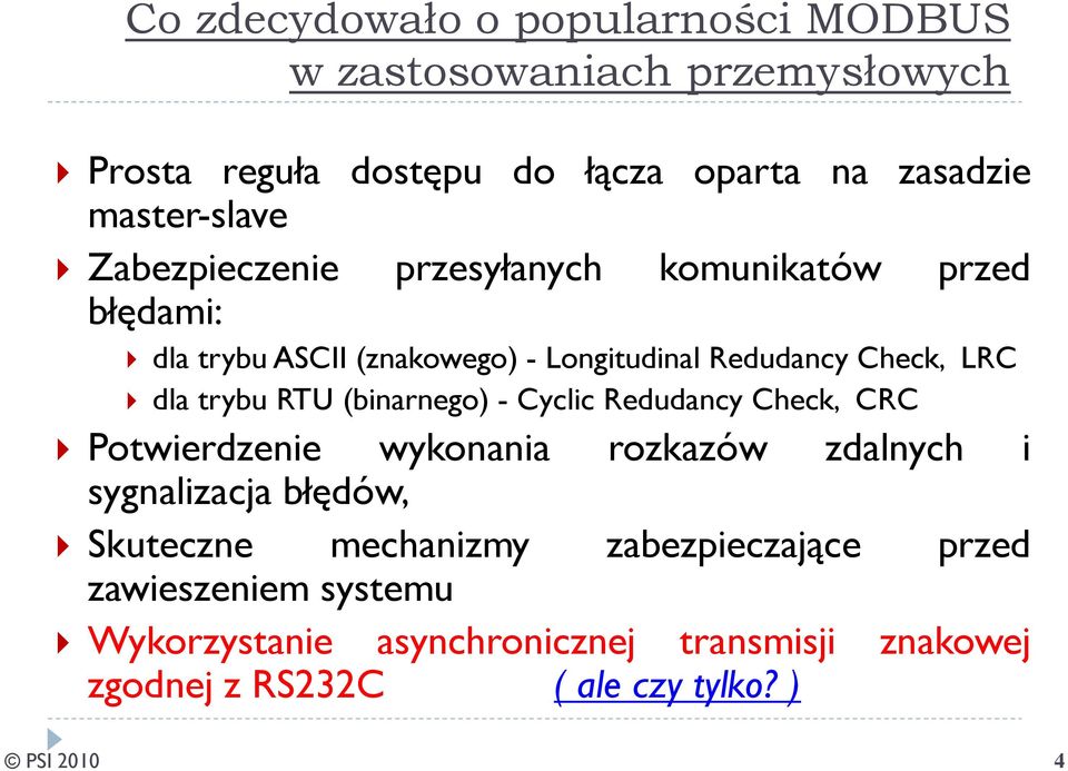 (binarnego) - Cyclic Redudancy Check, CRC Potwierdzenie wykonania rozkazów zdalnych i sygnalizacja błędów, Skuteczne mechanizmy