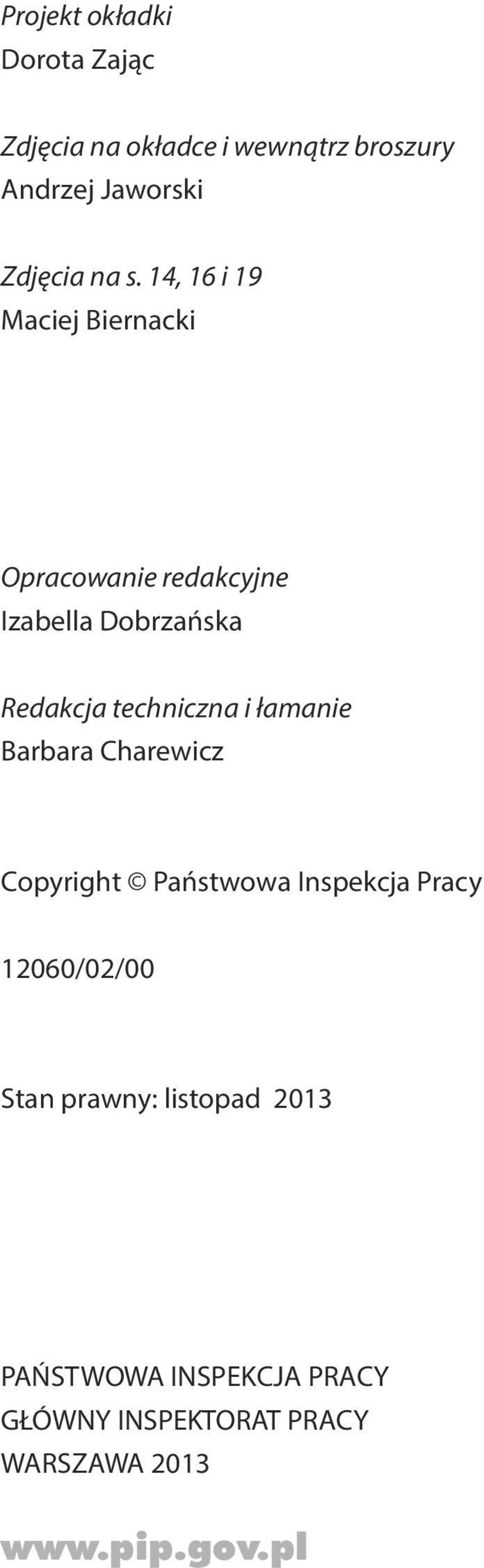 techniczna i łamanie Barbara Charewicz Co py ri ght Państwowa Inspekcja Pracy 12060/02/00 Stan