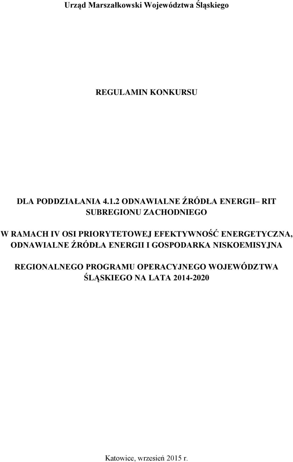 EFEKTYWNOŚĆ ENERGETYCZNA, ODNAWIALNE ŹRÓDŁA ENERGII I GOSPODARKA NISKOEMISYJNA