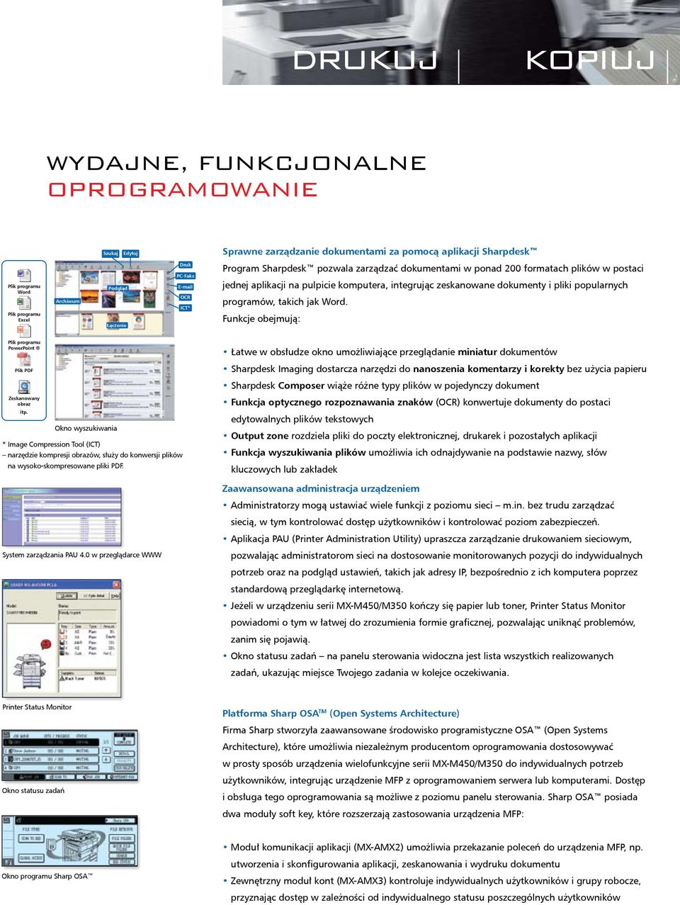 popularnych programów, takich jak Word. Funkcje obejmują: Plik programu PowerPoint Plik PDF Zeskanowany obraz itp.