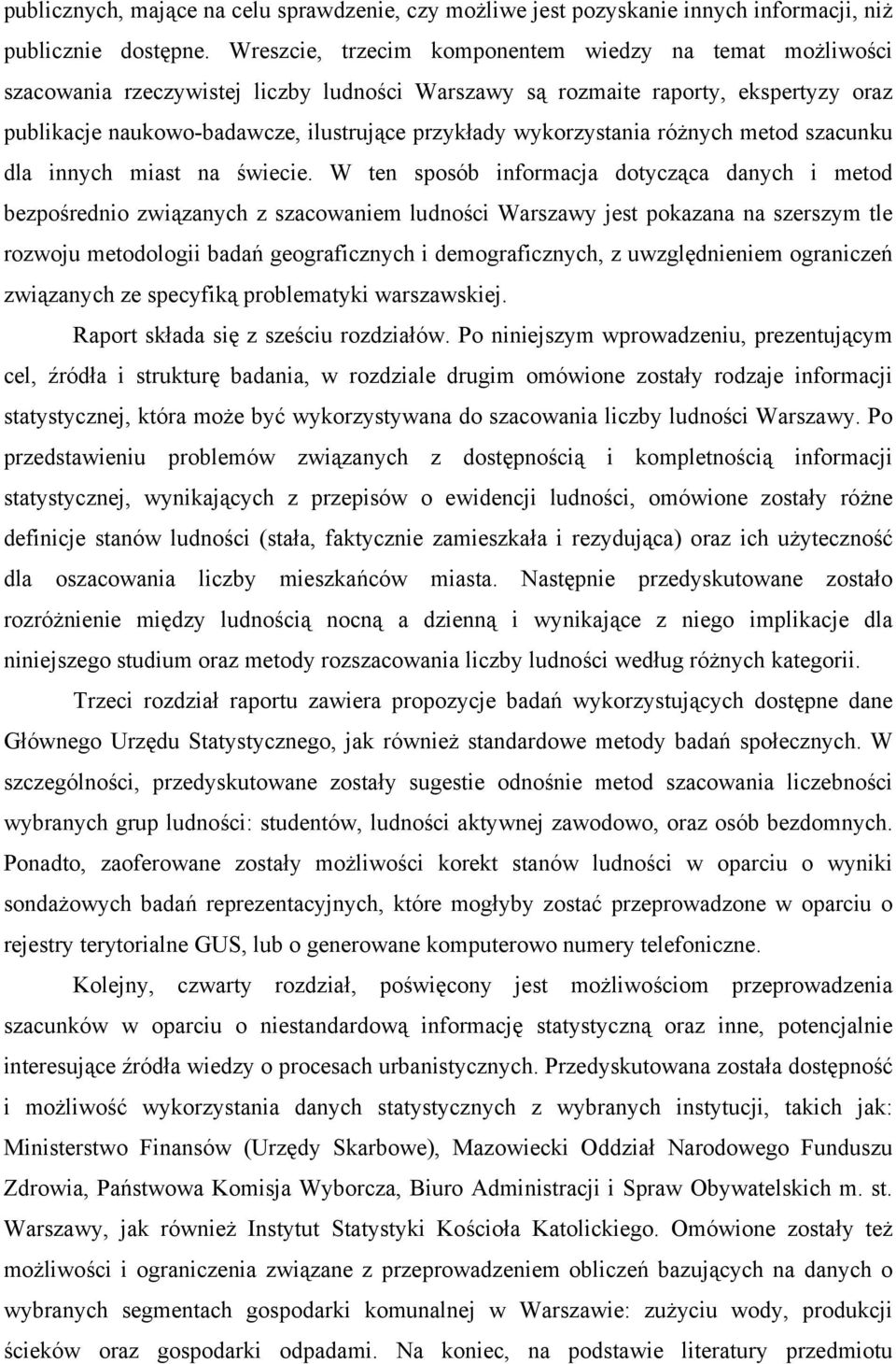 wykorzystania różnych metod szacunku dla innych miast na świecie.