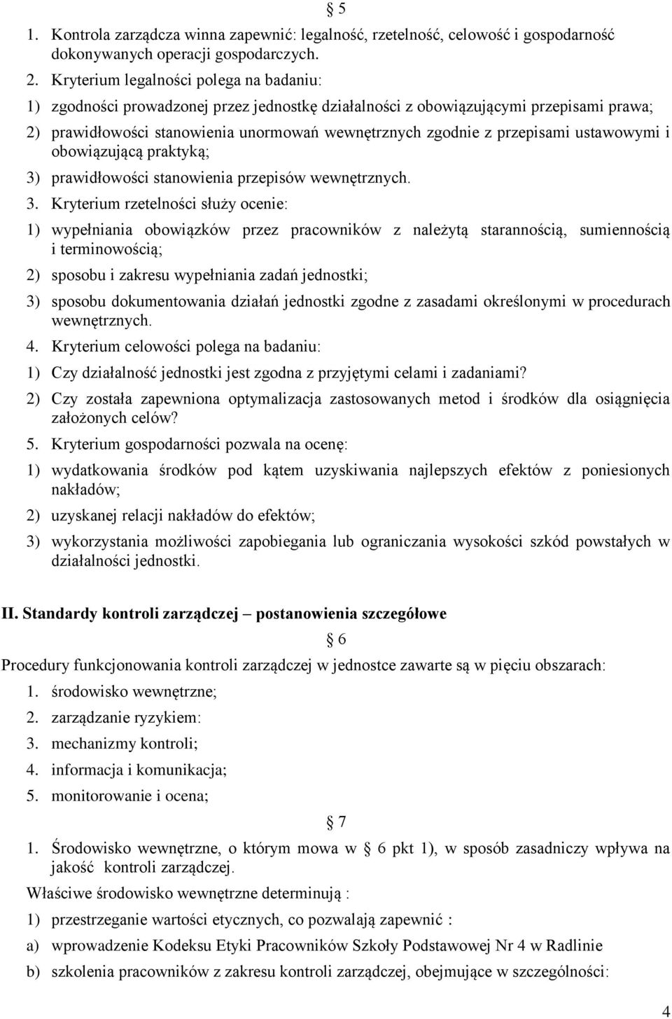 przepisami ustawowymi i obowiązującą praktyką; 3)