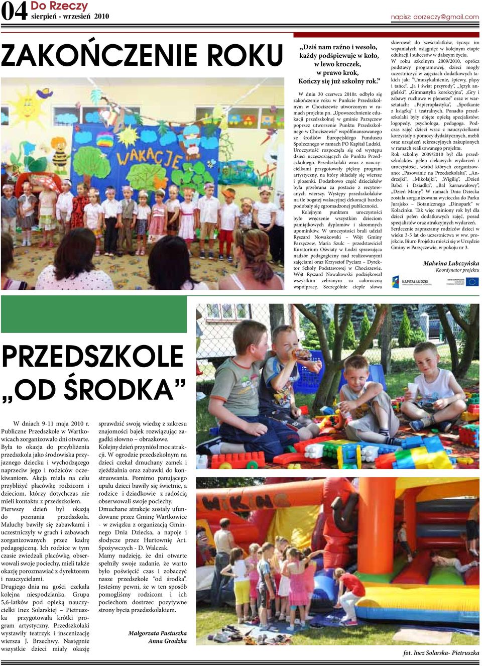 Upowszechnienie edukacji przedszkolnej w gminie Parzęczew poprzez utworzenie Punktu Przedszkolnego w Chociszewie współfinansowanego ze środków Europejskiego Funduszu Społecznego w ramach PO Kapitał
