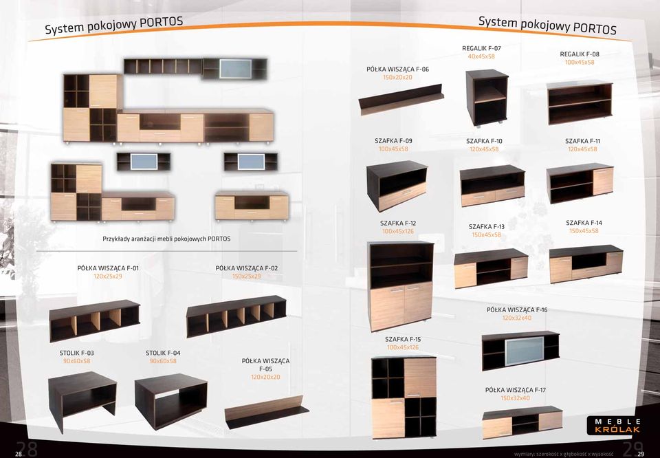 150x45x58 SZAFKA F-14 150x45x58 PÓŁKA WISZĄCA F-01 120x25x29 PÓŁKA WISZĄCA F-02 150x25x29 PÓŁKA WISZĄCA F-16 120x32x40 STOLIK F-03