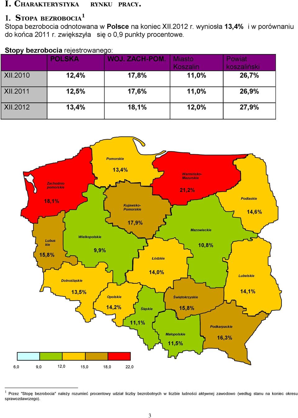 2012 13,4% 18,1% 12,0% 27,9% Pomorskie Zachodnio pomorskie 13,4% Warmińsko- Mazurskie 21,2% 18,1% Kujawsko- Pomorskie Podlaskie 14,6% 17,9% Mazowieckie Lubus kie 15,8% Wielkopolskie 9,9% Łódzkie