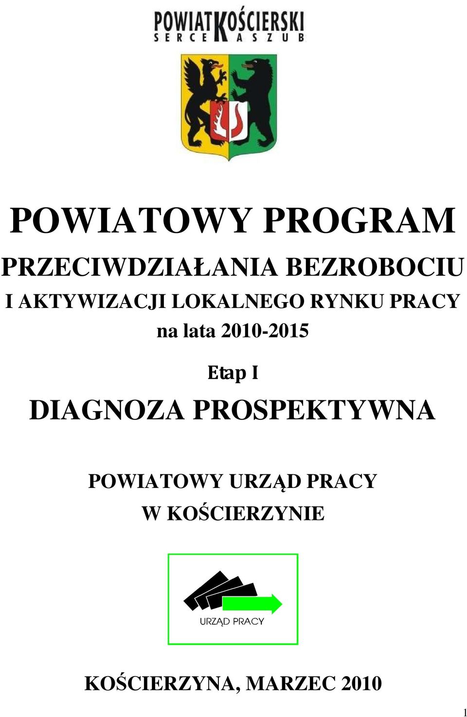 2010-2015 Etap I DIAGNOZA PROSPEKTYWNA