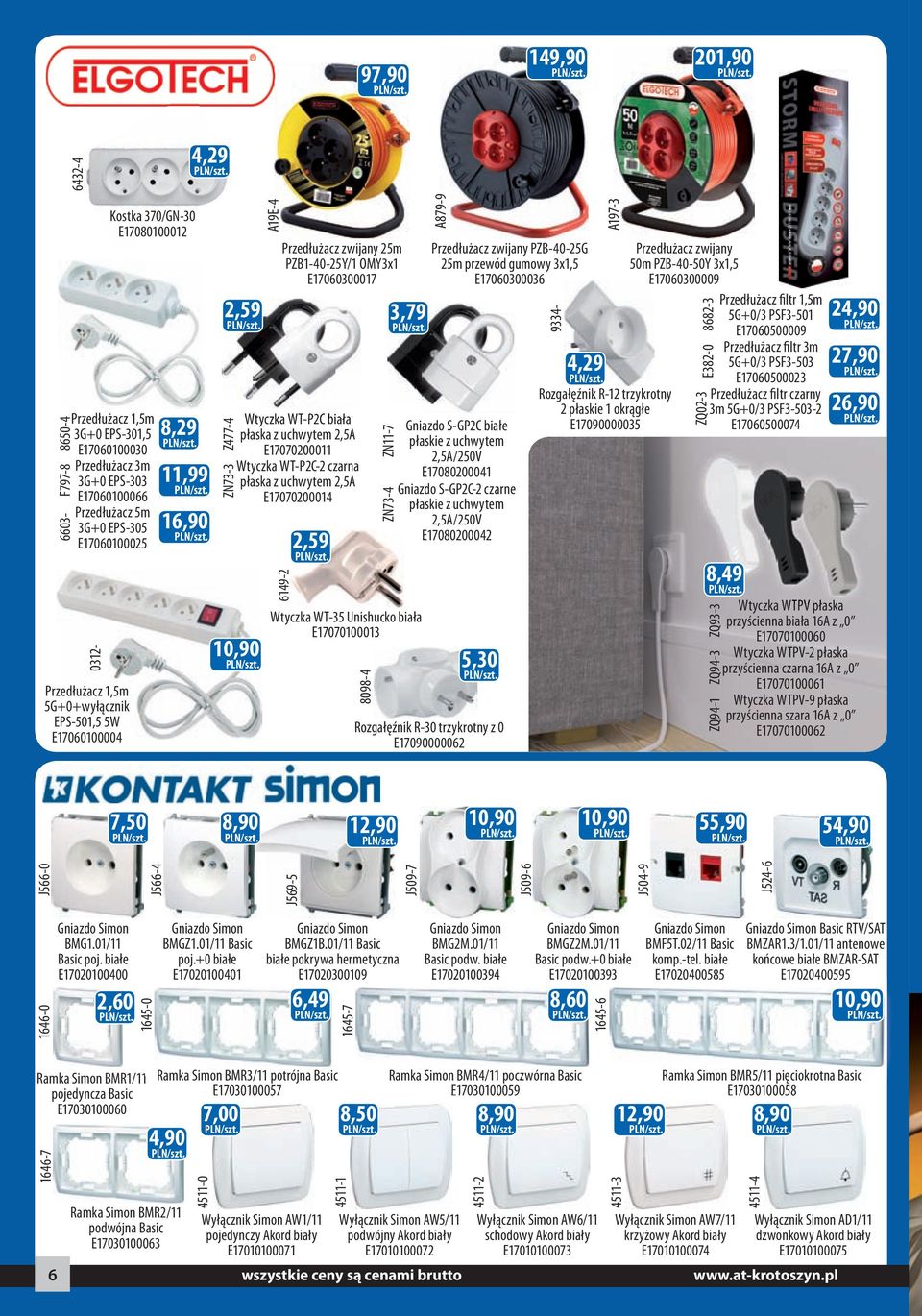 WT-P2C biała płaska z uchwytem 2,5A E17070200011 Wtyczka WT-P2C-2 czarna płaska z uchwytem 2,5A E17070200014 6149-2 2,59 Wtyczka WT-35 Unishucko biała E17070100013 8098-4 ZN11-7 ZN73-4 3,79 A879-9