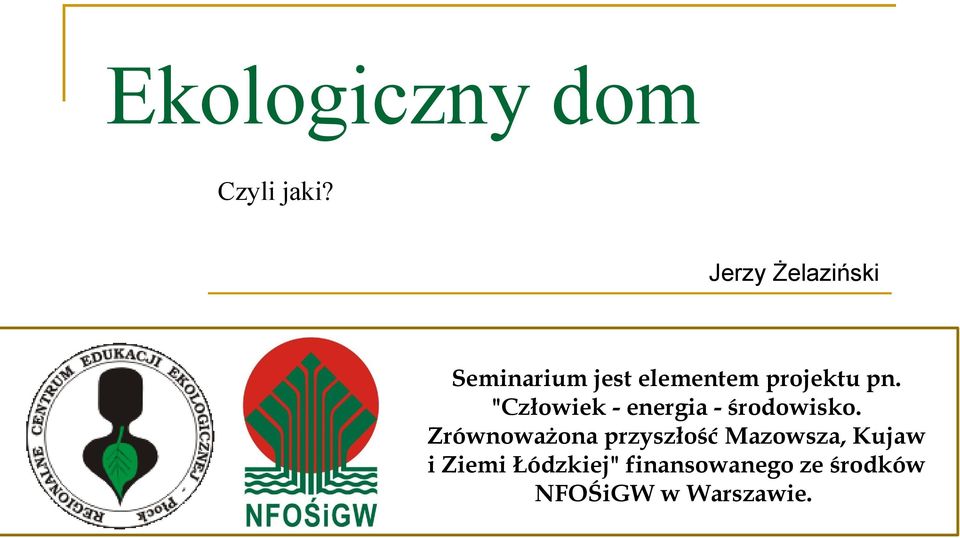 "Człowiek - energia - środowisko.