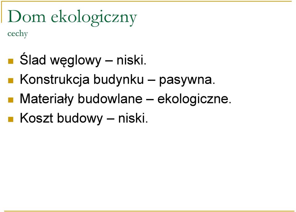 Konstrukcja budynku pasywna.