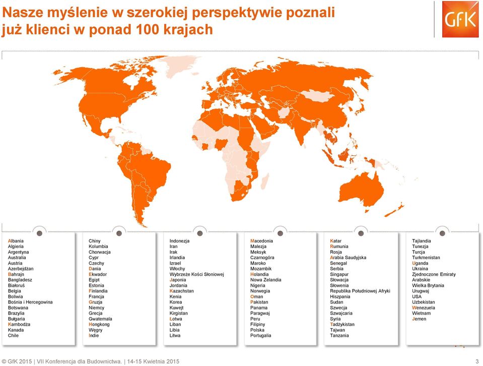 Indonezja Iran Irak Irlandia Izrael Włochy Wybrzeże Kości Słoniowej Japonia Jordania Kazachstan Kenia Korea Kuwejt Kirgistan Łotwa Liban Libia Litwa Macedonia Malezja Meksyk Czarnogóra Maroko