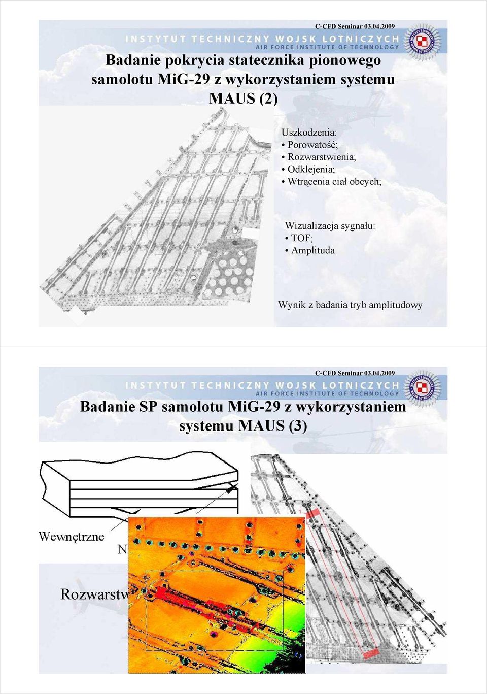 Wtrącenia ciał obcych; Wizualizacja sygnału: TOF; Amplituda Wynik z badania