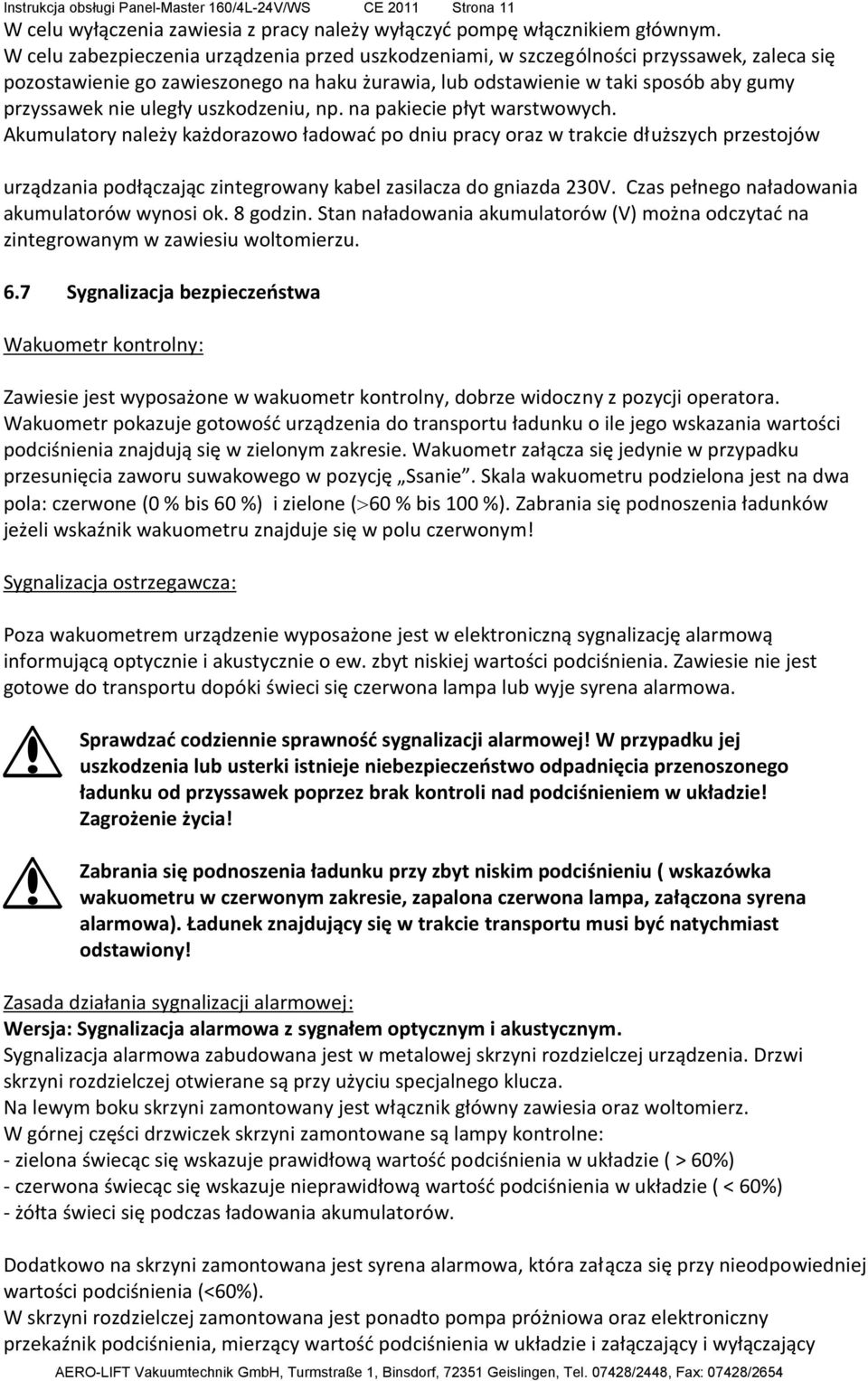 uległy uszkodzeniu, np. na pakiecie płyt warstwowych.