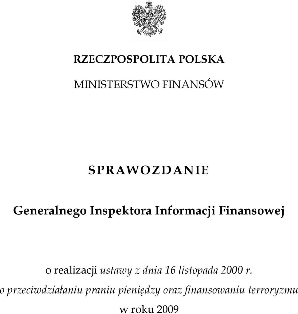 realizacji ustawy z dnia 16 listopada 2000 r.