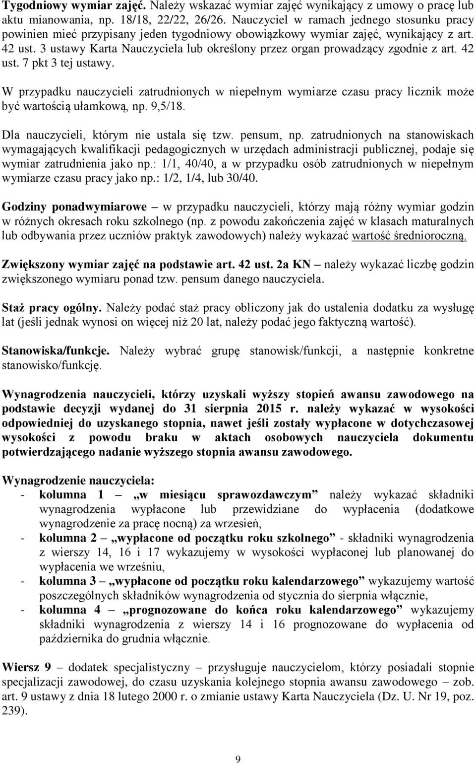 3 ustawy Karta Nauczyciela lub określony przez organ prowadzący zgodnie z art. 42 ust. 7 pkt 3 tej ustawy.