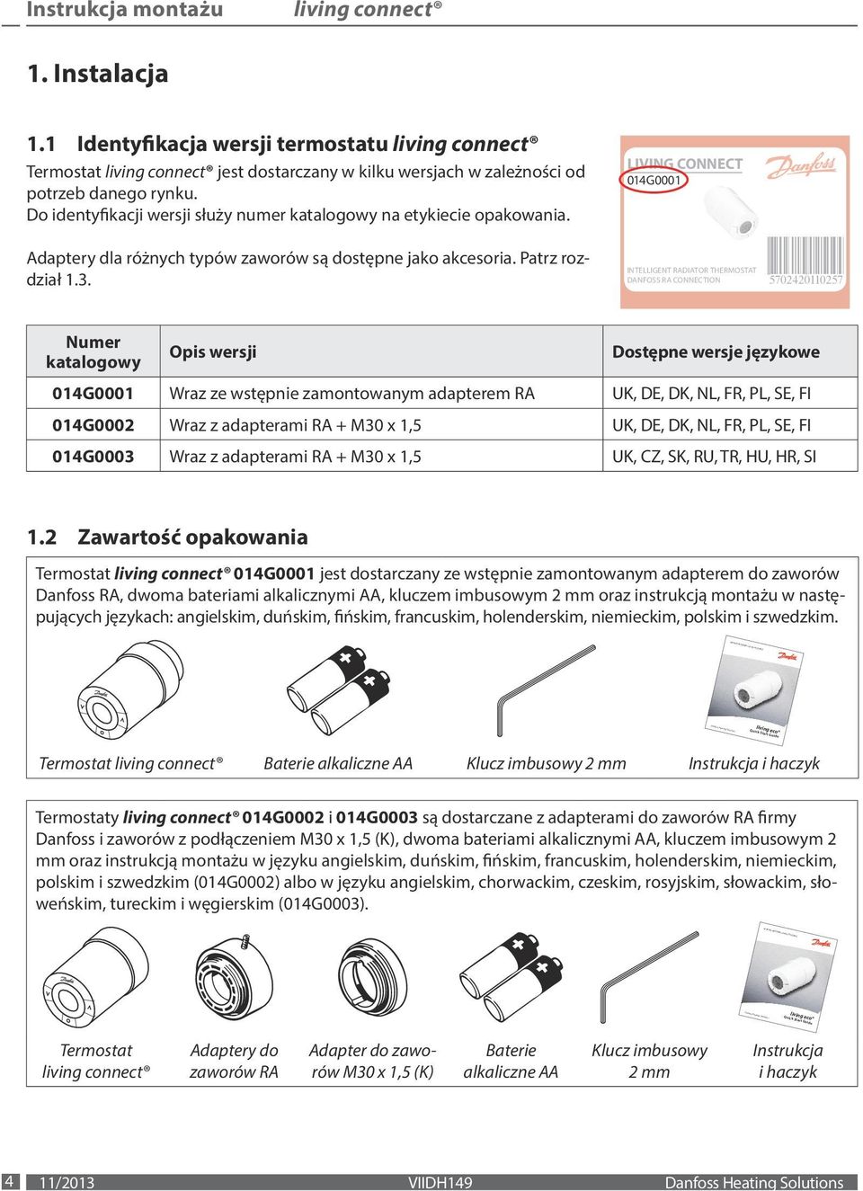 LIVING CONNECT 014G0001 Adaptery dla różnych typów zaworów są dostępne jako akcesoria. Patrz rozdział 1.3.