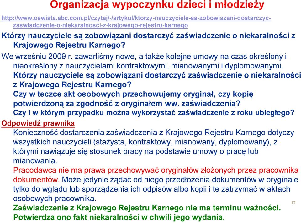 Krajowego Rejestru Karnego? We wrześniu 2009 r. zawarliśmy nowe, a także kolejne umowy na czas określony i nieokreślony z nauczycielami kontraktowymi, mianowanymi i dyplomowanymi.