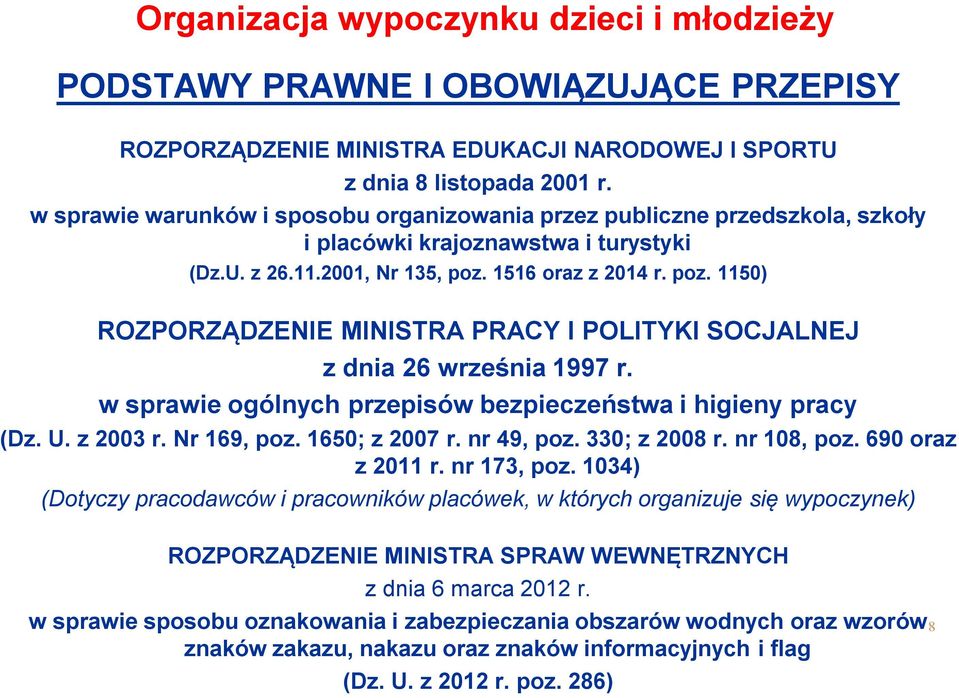 1516 oraz z 2014 r. poz. 1150) ROZPORZĄDZENIE MINISTRA PRACY I POLITYKI SOCJALNEJ z dnia 26 września 1997 r. w sprawie ogólnych przepisów bezpieczeństwa i higieny pracy (Dz. U. z 2003 r. Nr 169, poz.