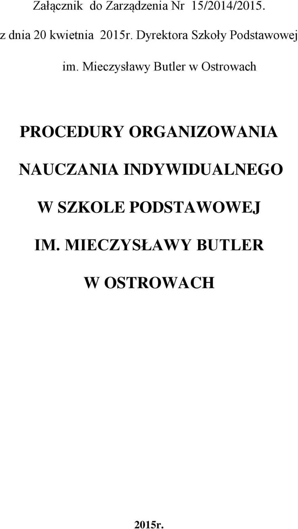 Mieczysławy Butler w Ostrowach PROCEDURY ORGANIZOWANIA