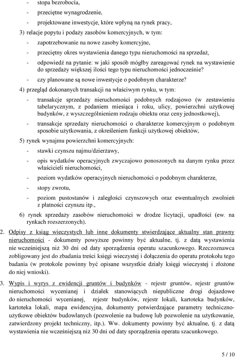 nieruchomości jednocześnie? - czy planowane są nowe inwestycje o podobnym charakterze?