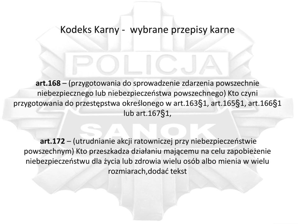 przygotowania do przestępstwa określonego w art.163 1, art.165 1, art.166 1 lub art.167 1, art.