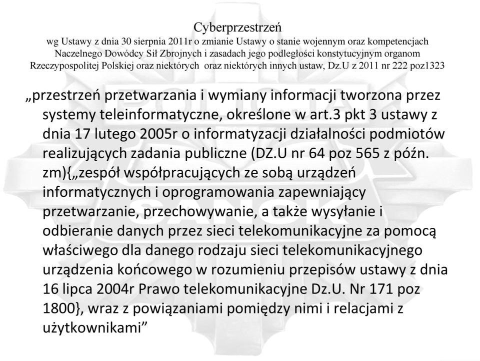 U z 2011 nr 222 poz1323 przestrzeń przetwarzania i wymiany informacji tworzona przez systemy teleinformatyczne, określone w art.