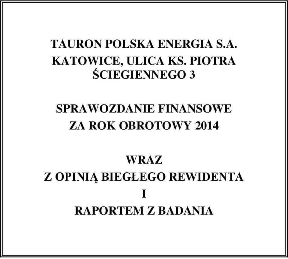 FINANSOWE ZA ROK OBROTOWY 2014