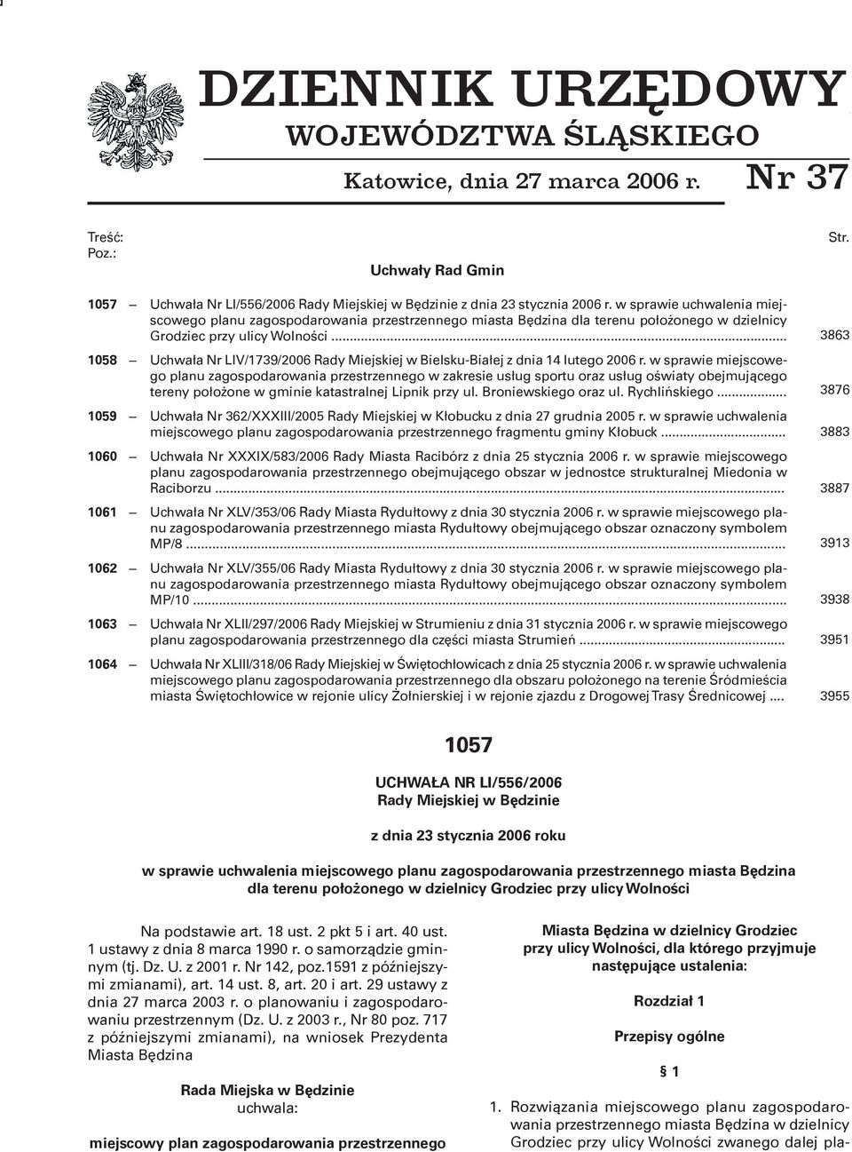 w sprawie uchwalenia miejscowego planu zagospodarowania przestrzennego miasta Będzina dla terenu położonego w dzielnicy Grodziec przy ulicy Wolności.