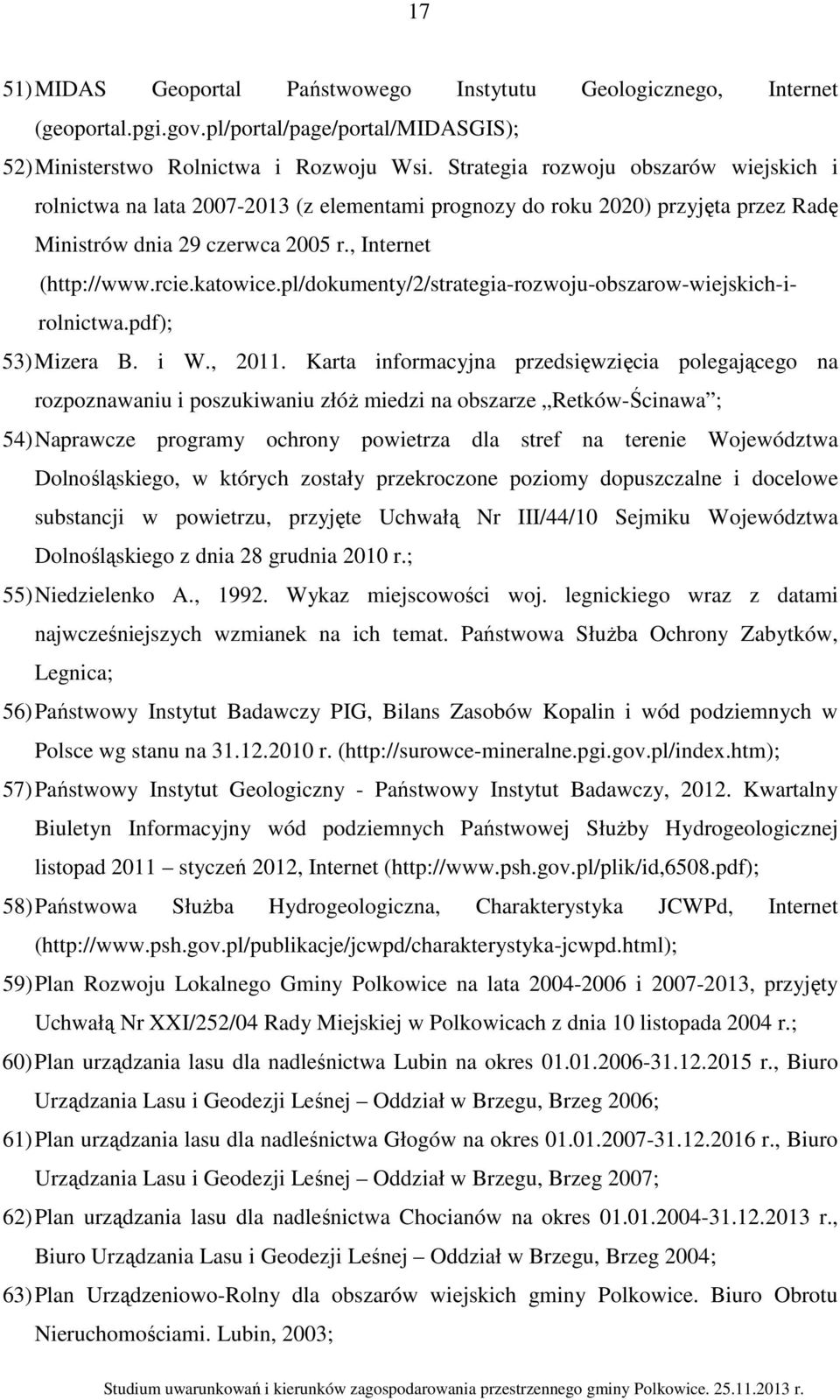 pl/dokumenty/2/strategia-rozwoju-obszarow-wiejskich-irolnictwa.pdf); 53) Mizera B. i W., 2011.