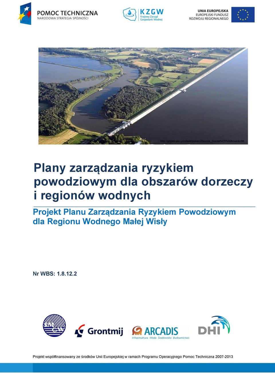 dla obszarów dorzeczy i regionów wodnych Projekt Planu Zarządzania Ryzykiem Powodziowym