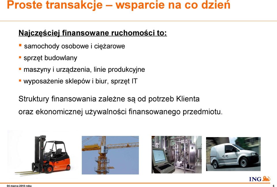 produkcyjne wyposażenie sklepów i biur, sprzęt IT Struktury finansowania zależne