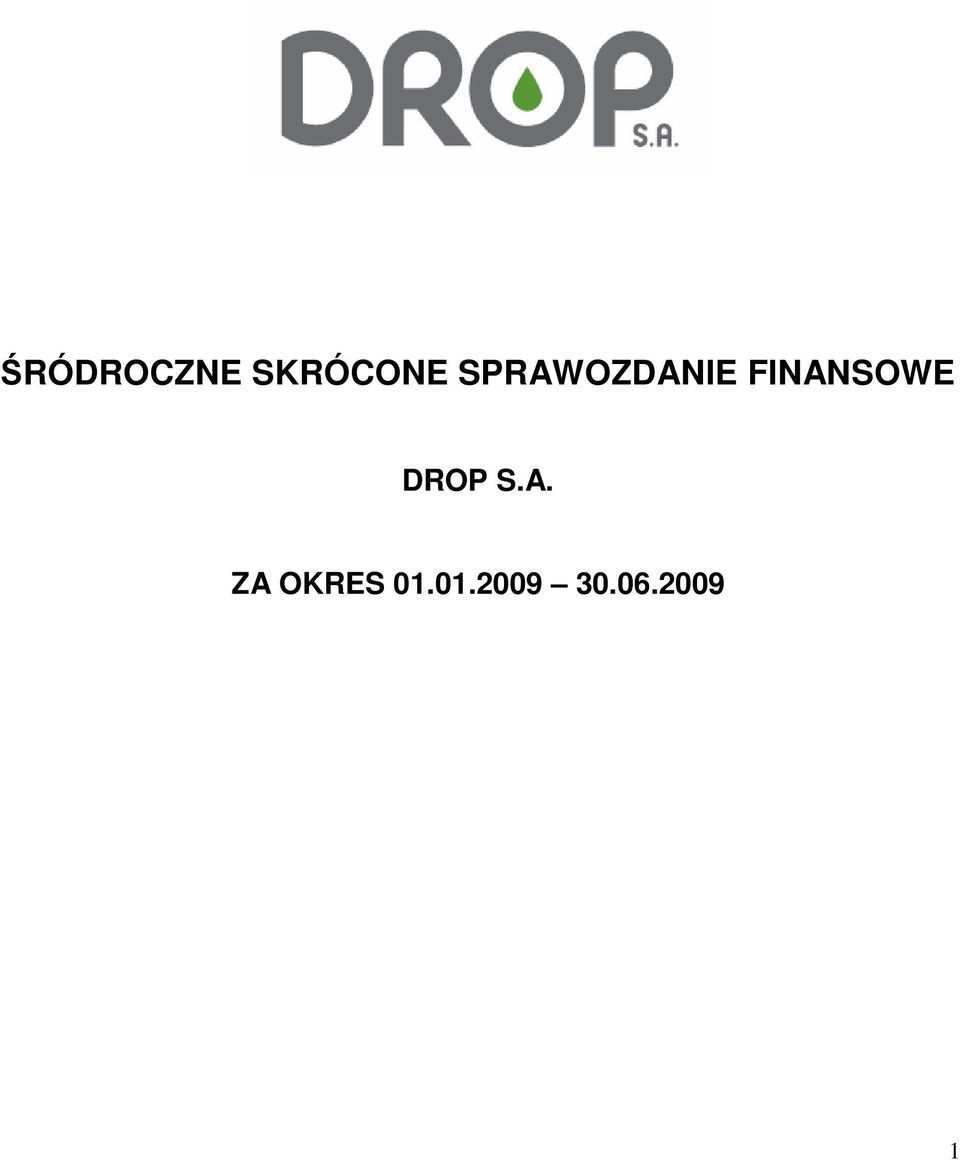 FINANSOWE DROP S.A. ZA OKRES 01.