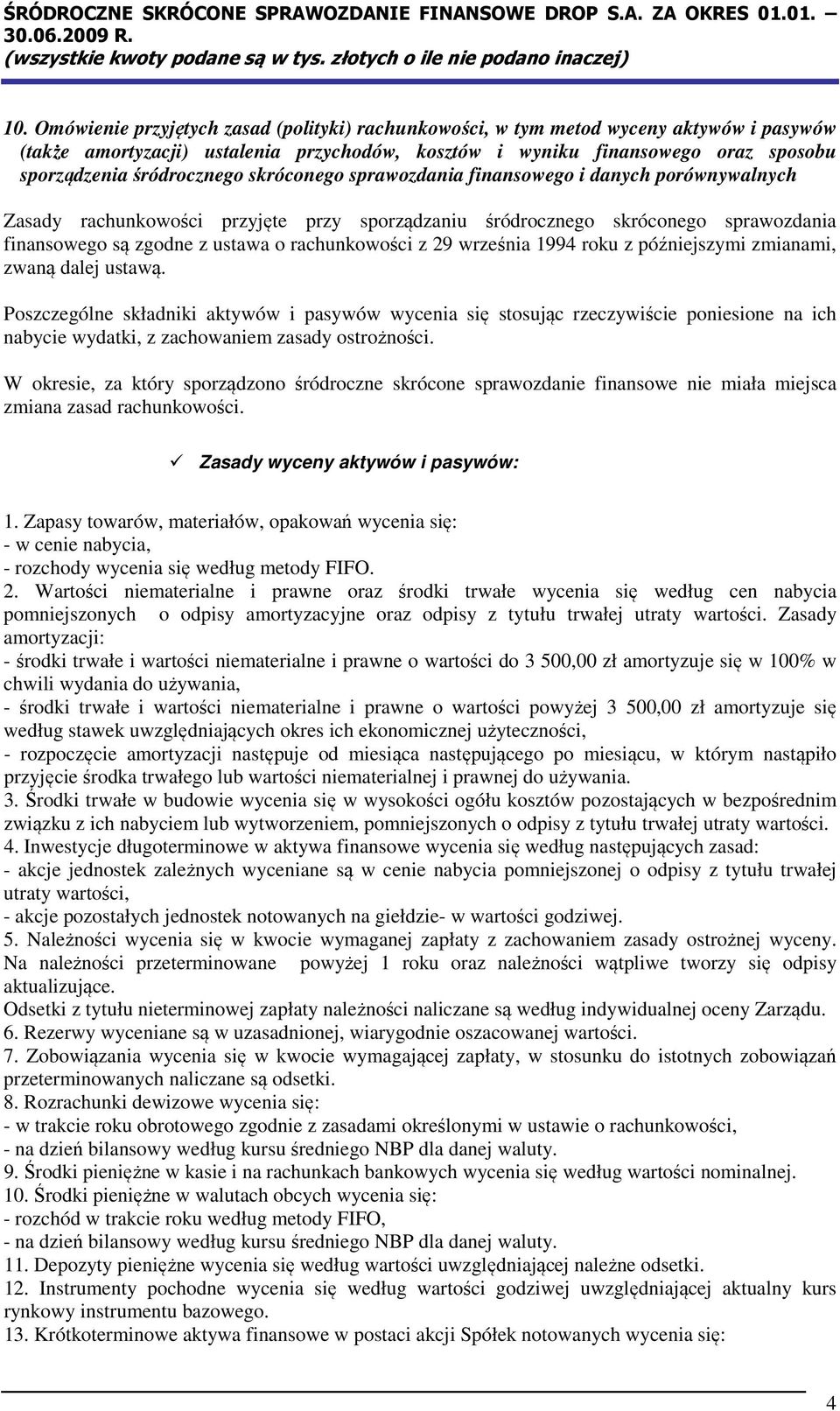 rachunkowości z 29 września 1994 roku z późniejszymi zmianami, zwaną dalej ustawą.