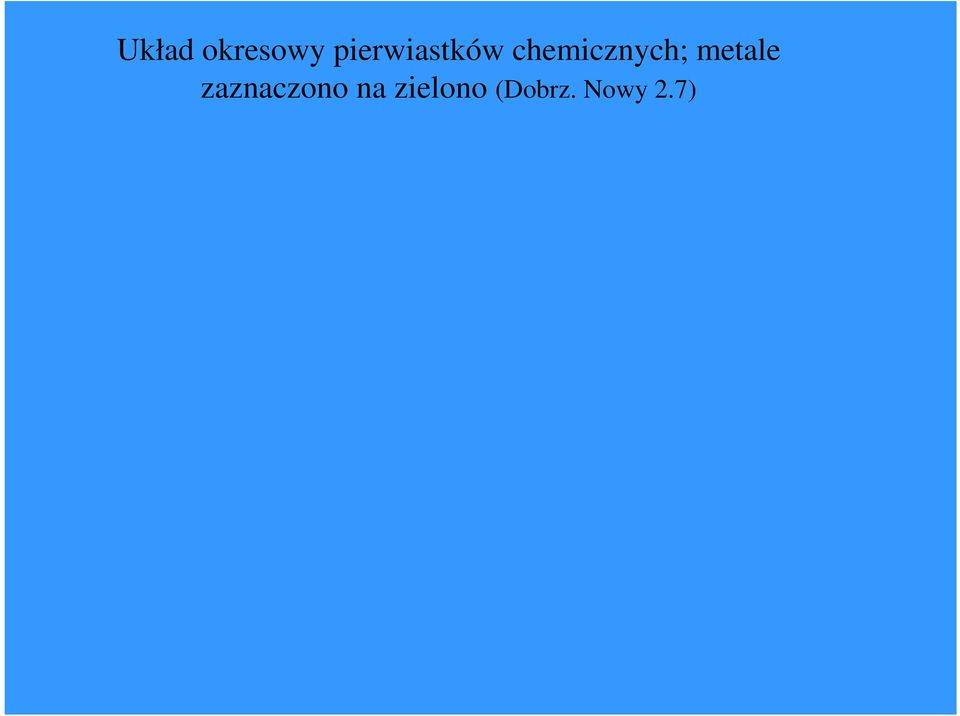 chemicznych; metale