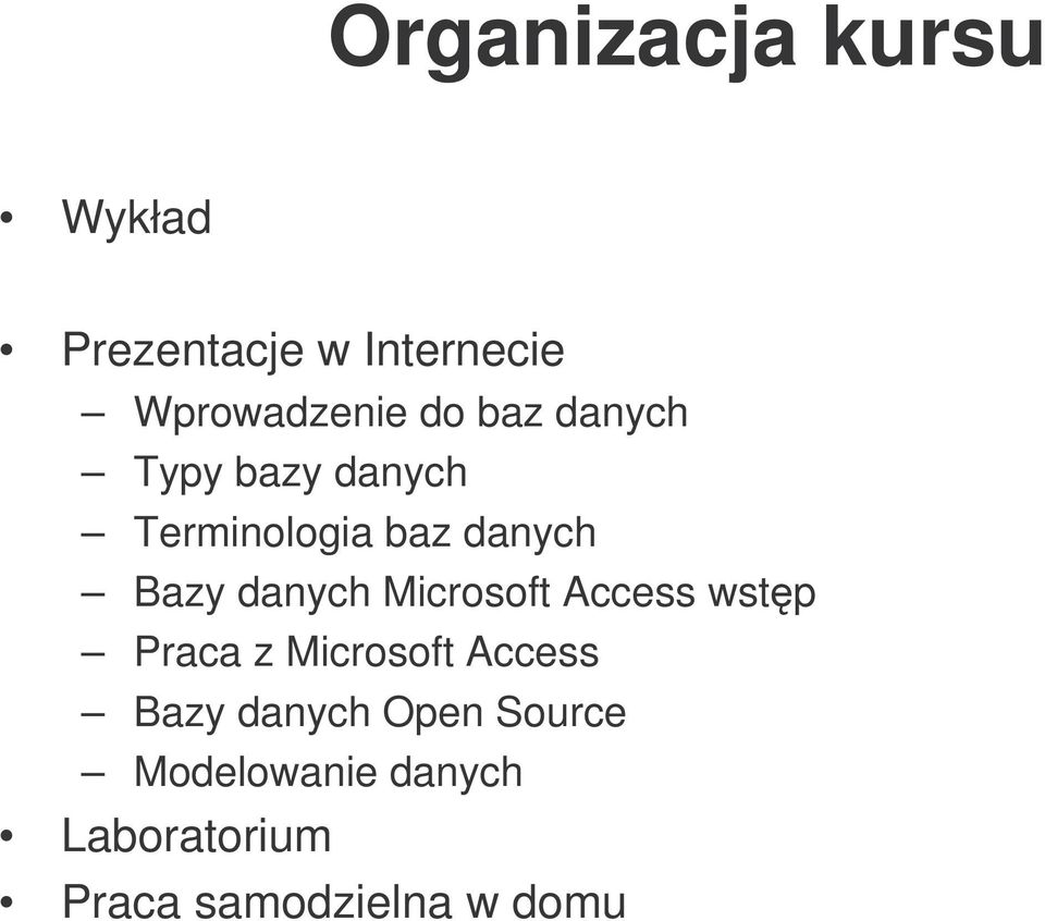 danych Microsoft Access wstp Praca z Microsoft Access Bazy