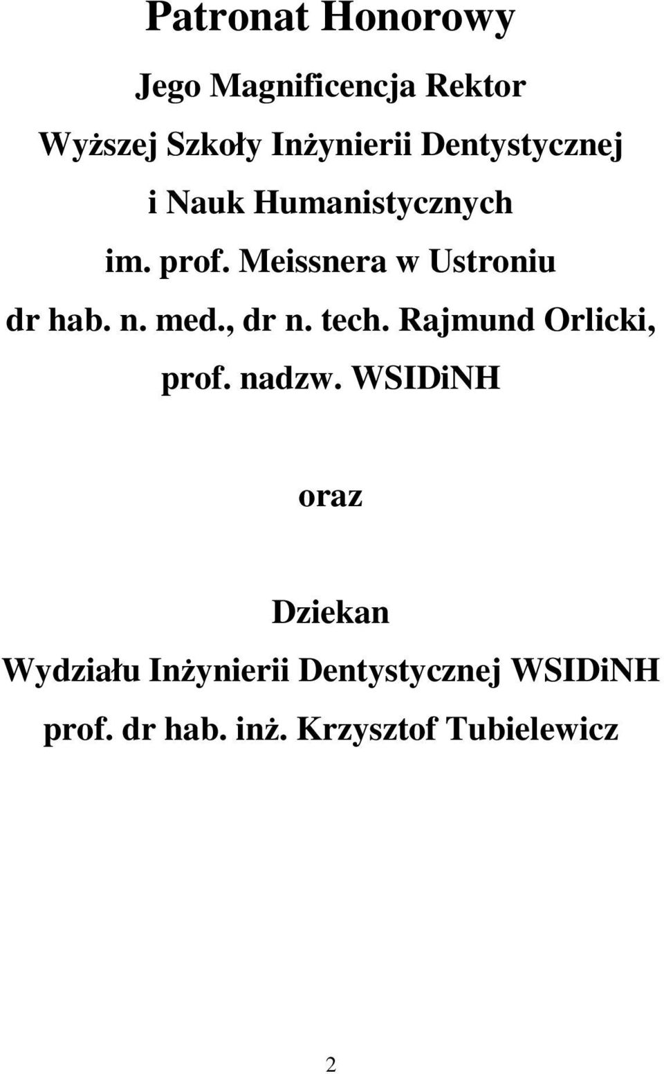 n. med., dr n. tech. Rajmund Orlicki, prof. nadzw.