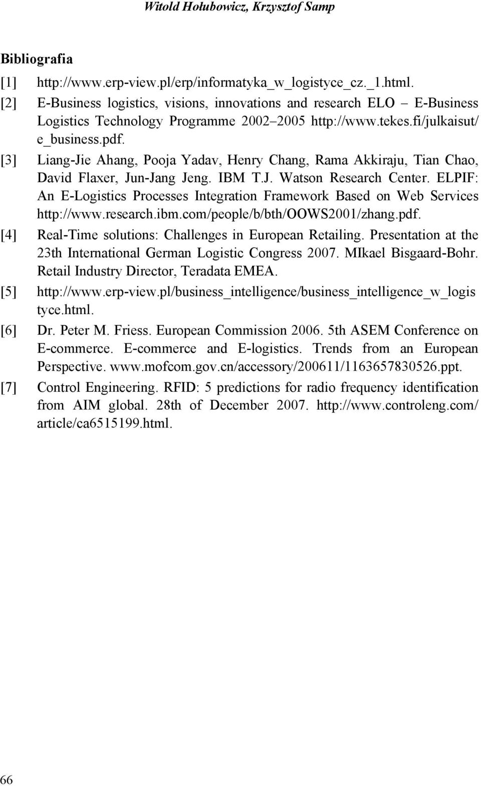 [3] Liang-Jie Ahang, Pooja Yadav, Henry Chang, Rama Akkiraju, Tian Chao, David Flaxer, Jun-Jang Jeng. IBM T.J. Watson Research Center.