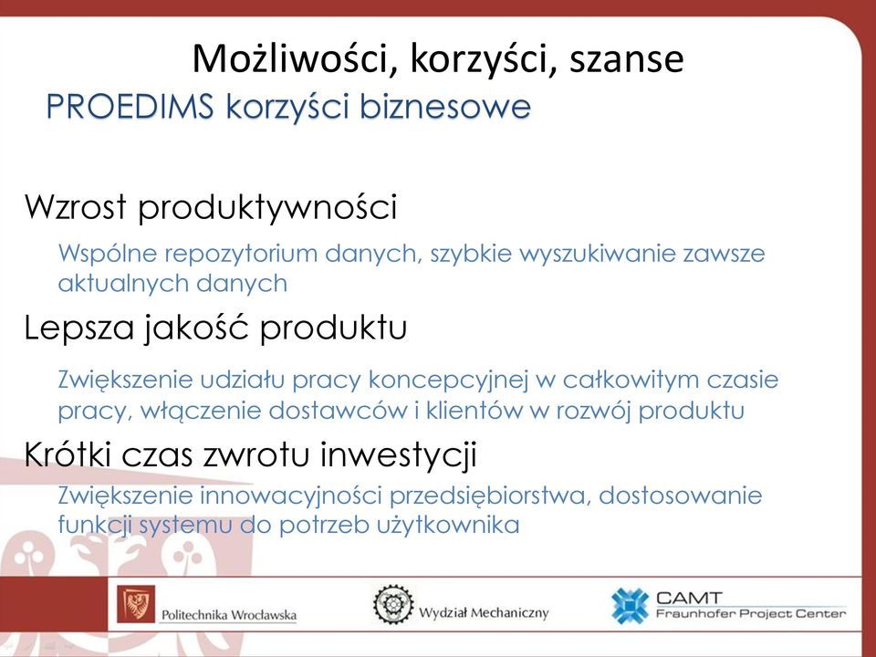 koncepcyjnej w całkowitym czasie pracy, włączenie dostawców i klientów w rozwój produktu Krótki czas