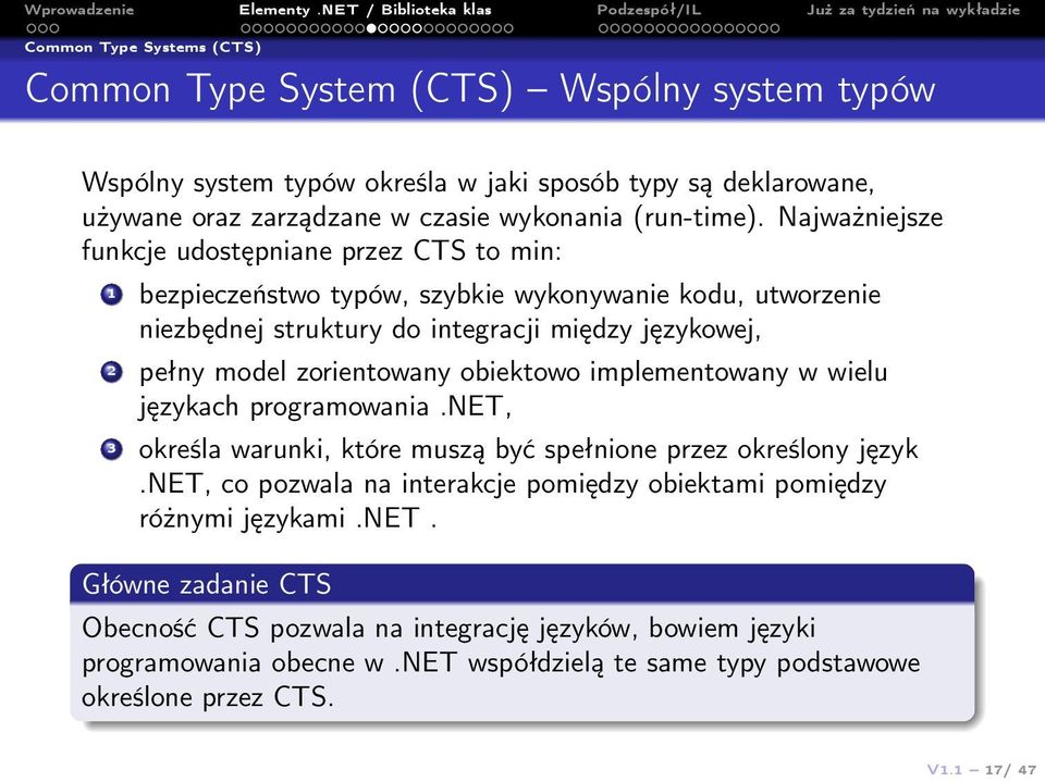 zorientowany obiektowo implementowany w wielu językach programowania.net, 3 określa warunki, które muszą być spełnione przez określony język.