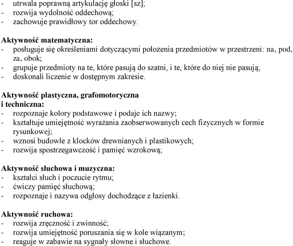 pasują; - doskonali liczenie w dostępnym zakresie.