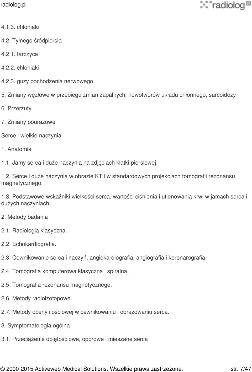 Serce i duże naczynia w obrazie KT i w standardowych projekcjach tomografii rezonansu magnetycznego. 1.3.