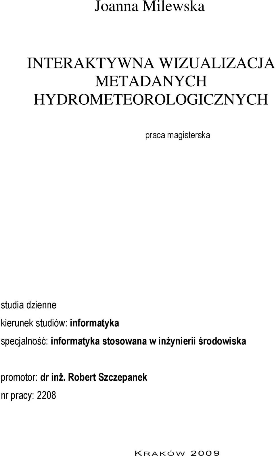 studiów: informatyka specjalność: informatyka stosowana w