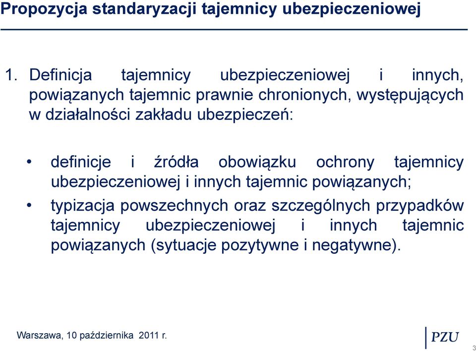 tajemnicy ubezpieczeniowej i innych tajemnic powiązanych; typizacja powszechnych oraz