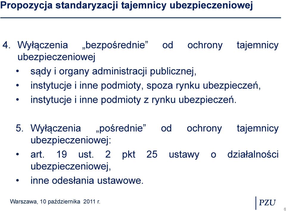 i inne podmioty z rynku ubezpieczeń. 5.